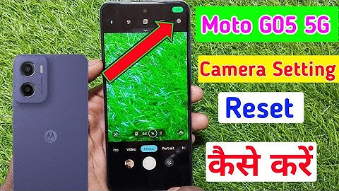 Moto g05 5g me camera setting reset kaise kare / how to reset camera in motorola g05 5g mobile