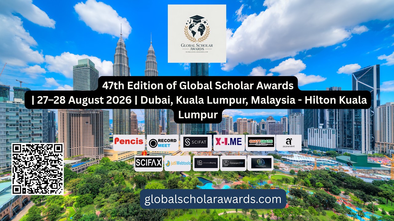 47th Edition of Global Scholar Awards | Kuala Lumpur, Malaysia - Hilton Kuala Lumpur