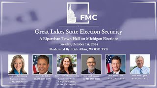 Great Lakes State Election Security: A Bipartisan Town Hall on Michigan Elections