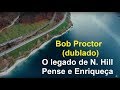 Bob Proctor - O Legado de Pense e Enriqueça (dublado)