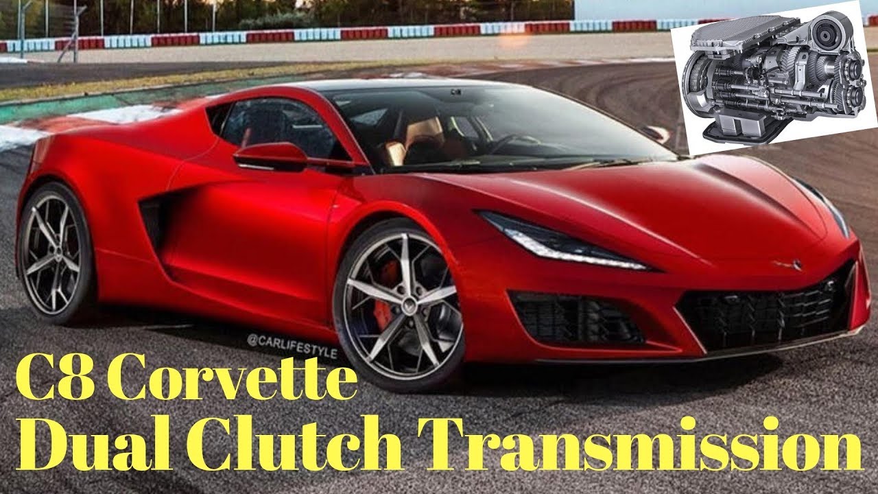 2020 C8 Corvette: Why It Won't Have a Manual *Dual Clutch Transmission ...