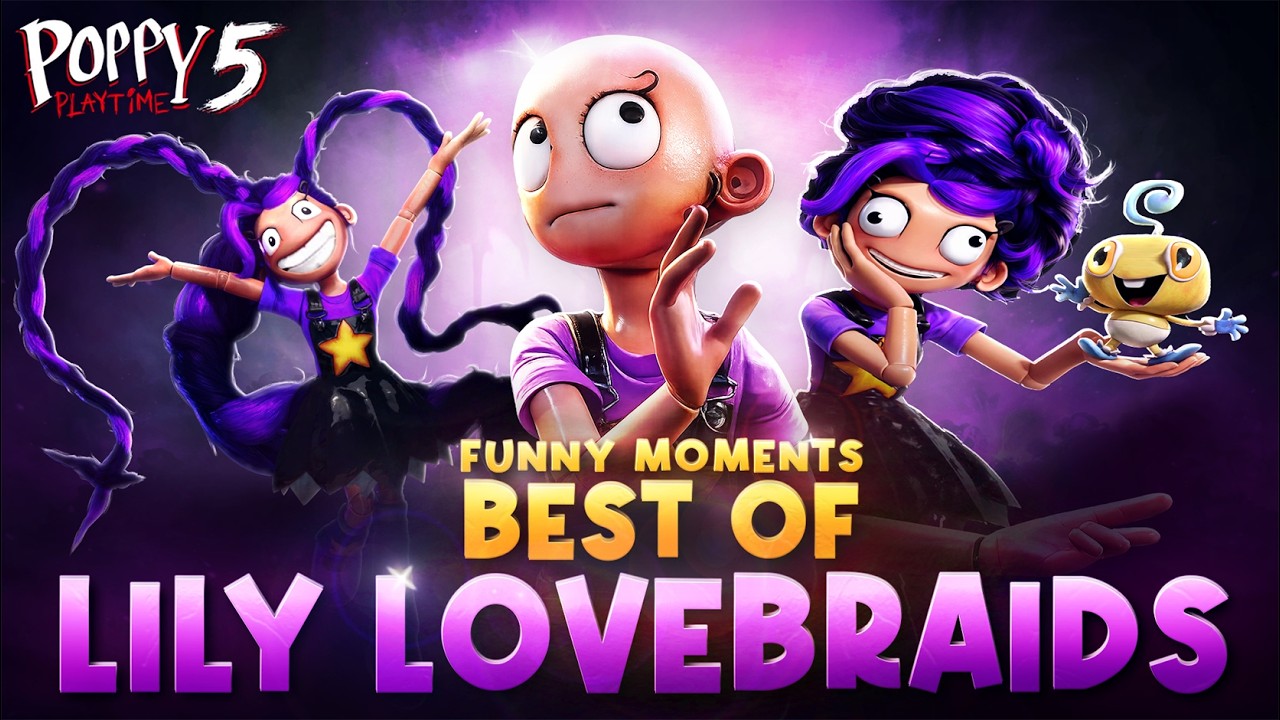 BEST OF LILY LOVEBRAIDS - Poppy Playtime Chapter 5: Glitches, Bugs and Funny Moments