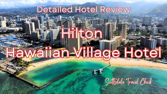 Hilton Hawaiian Village Waikiki Resort, Oahu, Hawaii Surprising Things