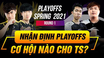 [NHẬN ĐỊNH PLAYOFFS VCS] GAM VS TS (11/04) | ẨN MẬT GIÁO LIỆU CÓ GÂY BẤT NGỜ TRƯỚC GAM ESPORTS?