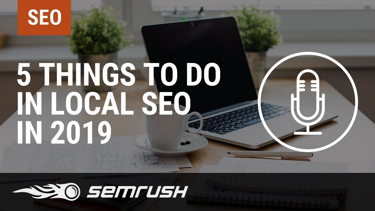 5 Things to Do in Local SEO for 2019
