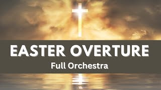 Easter Overture for Full Orchestra