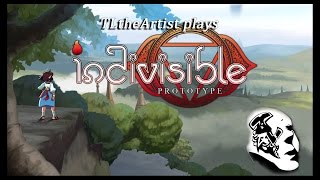TLtheArtist plays Indivisible (Prototype)