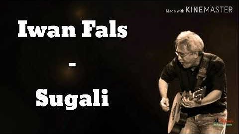 Iwan Fals - Sugali (Lirik)
