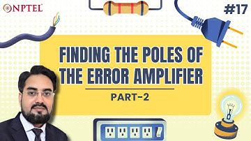 #17 Finding the Poles of the Error Amplifier | Part 2 | Power Management Integrated Circuits