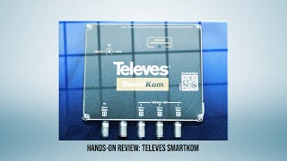 HANDS ON REVIEW: Televes SmartKom amplifier