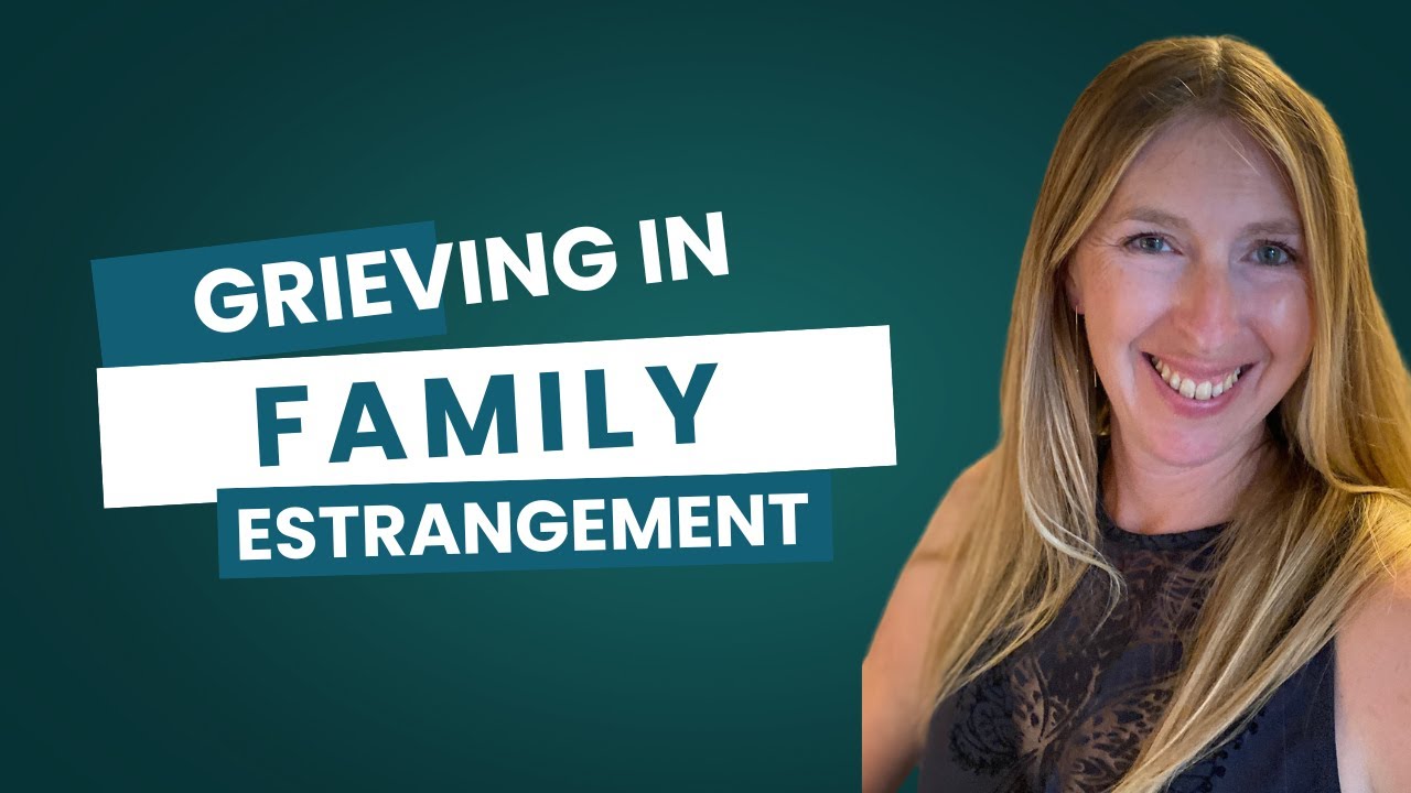 Grieving in Family Estrangement