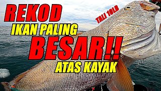 IKAN PALING BESAR AKU DAPAT ATAS KAYAK! | REKOD PERIBADI! | Kayak Fishing ZERO to HERO! v19