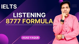 IELTS LISTENING 8777 BAND FORMULA BY ASAD YAQUB & SHAMAILA