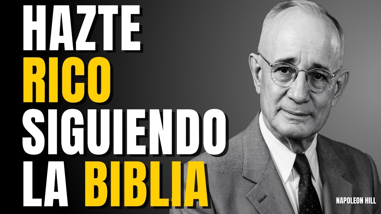 LA BIBLIA ENSEÑA A HACERSE RICO, AUNQUE CASI NADIE LO VE | NAPOLEON HILL