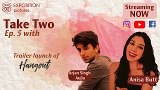 Take Two | E05 | Anisa Butt | Arjan Singh Aujla | Abhikendu Deb Roy