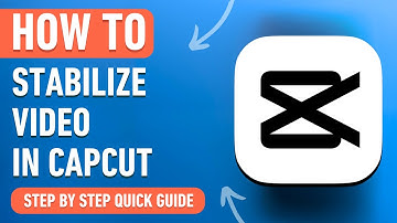 How to Stabilize Video in CapCut [2024] Easy Tutorial