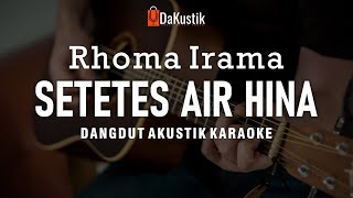 setetes air hina - rhoma irama (akustik karaoke)