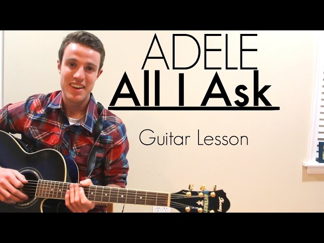 Adele - All I Ask | 吉他教学 & Chords