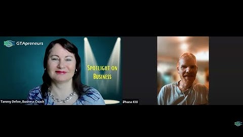 GTApreneurs Spotlight on Business - Interview with Keith Wood, May 27-2025 Guest Speaker