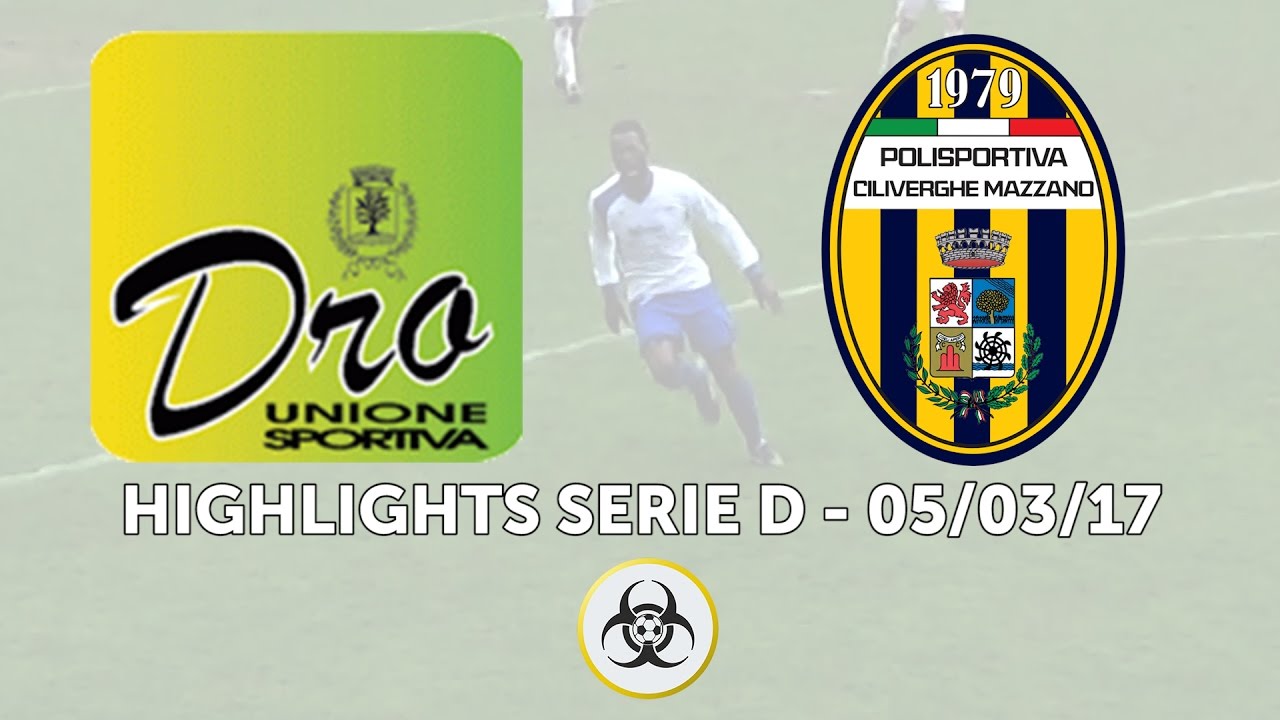HIGHLIGHTS SERIE D 05 03 17 USD Dro ASD Pol Ciliverghe Mazzano 1 highlights-serie-d-05-03-17-usd-dro-asd-pol-ciliverghe-mazzano-1
