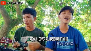 Download Lagu AISYAH ISTRI ROSULULLAH - COVER RIL HASIBUAN FEAT YUDI SYAHPUTRA  (UKULELE VERSION) MP3