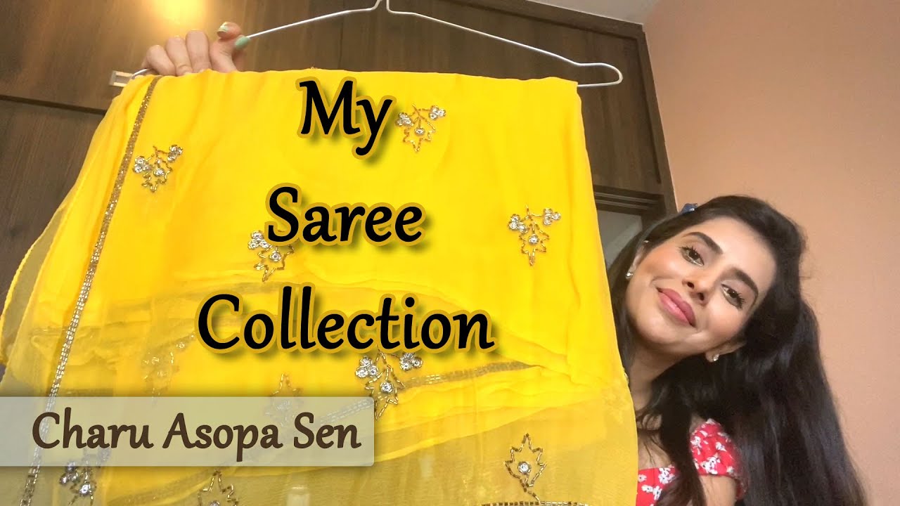 My Saree Collection | Charu Asopa Sen