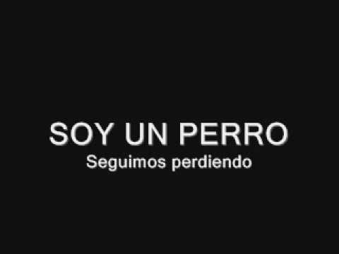 Ver video de Soy un perro