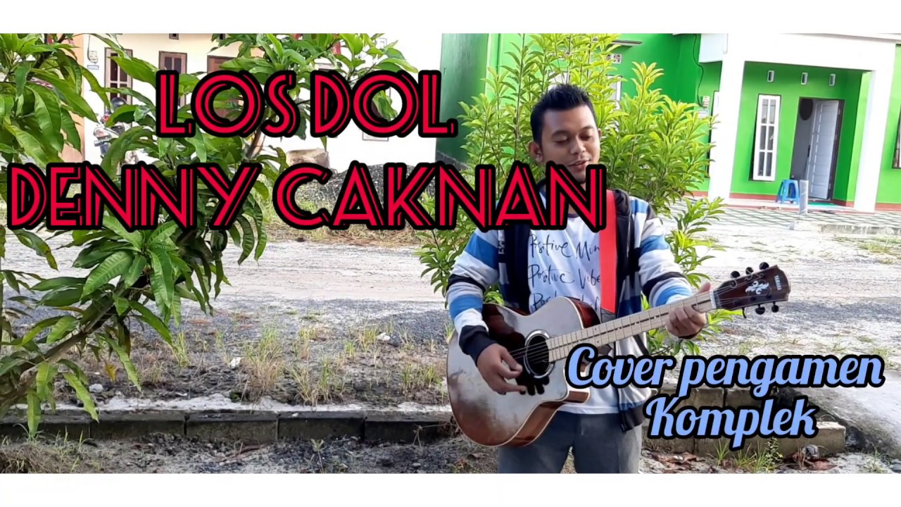LOS DOL - Denny Caknan Cover Indra Ngamen di Rumah Mantan - YouTube
