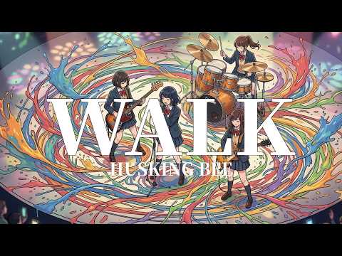 WALK - HUSKING BEE / 泥臭くて、真っ直ぐ。未来へ踏み出すメロディックパンク。（Girls AI cover）