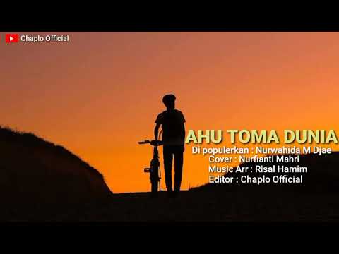 KASIDAH - AHU TOMA DUNIA Cover Nurfianti Mahri