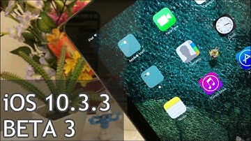 iOS 10.3.3 Beta 3 - What