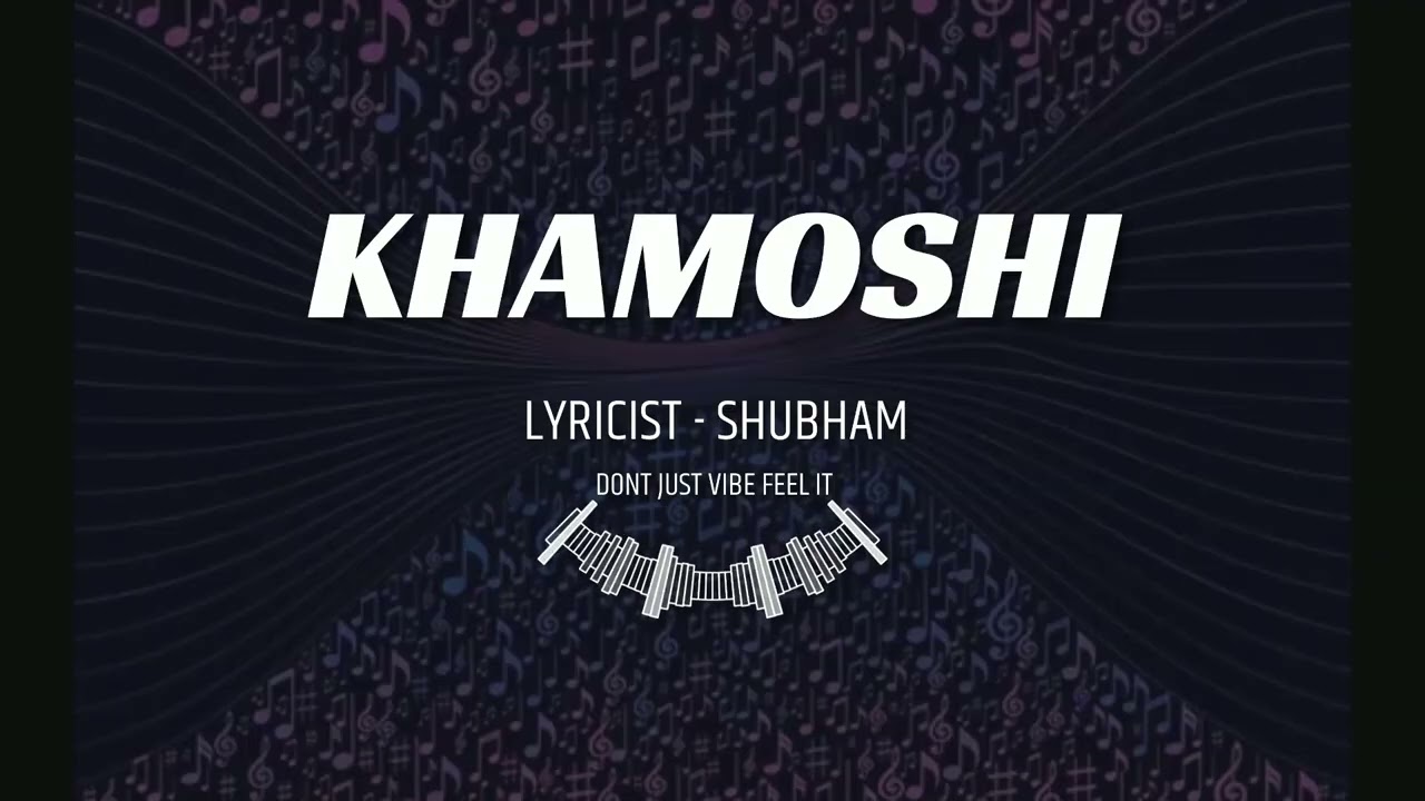KHAMOSHI | SHUBHAM #song #love