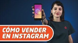 ¿Cómo vender en Instagram? Tendencias 2021 | Hotmart Tips