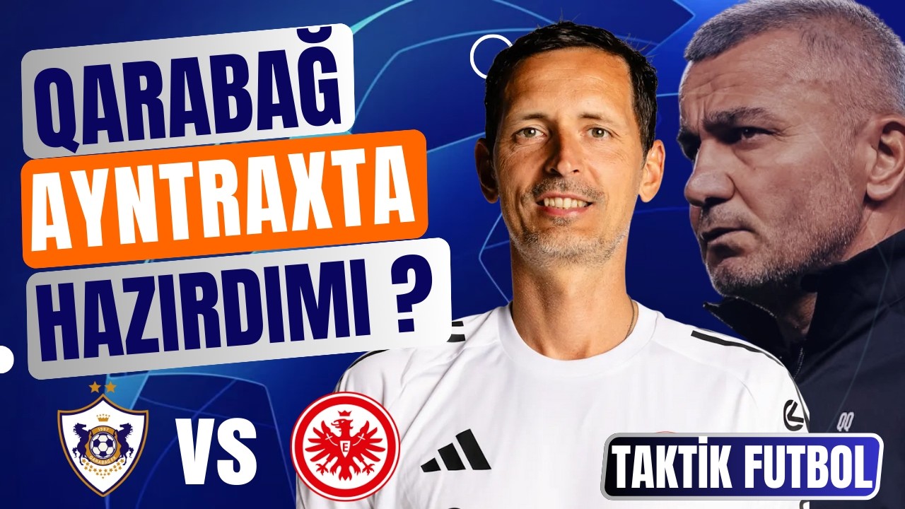 QARABAĞ - AYNTRAXT  | QURBANOVUN OYUN ÜÇÜN FƏRQLİ PLANI VAR  | TAKTİKİ ANALİZ |