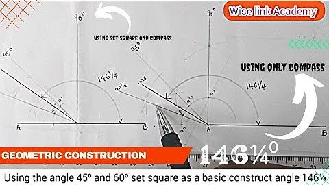 Bisection, construction angle 146¼⁰ bisection and construction using set square and compass as basis