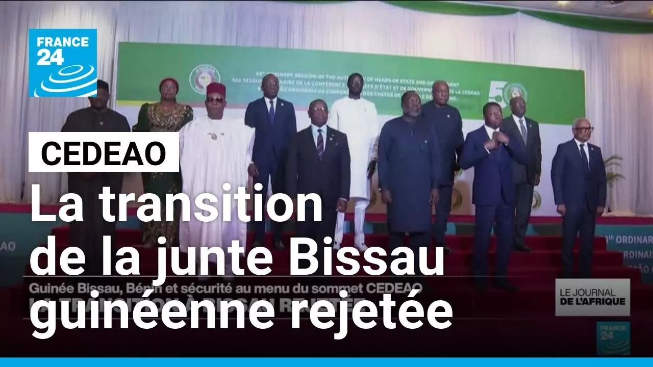 Sommet ordinaire de la CEDEAO : la transition de la junte Bissau guinéenne rejetée • FRANCE 24