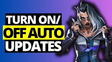 How To Turn On / Off Auto Updates on Valorant - Full Guide 2024