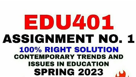 edu401 assignment No.1 2023 solution #virtualuniversity#virtualuniversityofpakistan#viral #top#yt