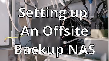 Setting up a NAS for Offsite backups: Tips, Tricks and more