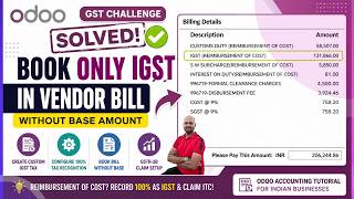 Odoo GST Challenge Solved! Book ONLY iGST in Vendor Bill Without Base Amount | GSTR-3B Claim Setup