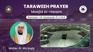 11th Ramadan 1444 | Makkah Taraweeh | Sheikh Maher Al-Mu'aiqly