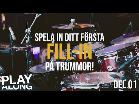 🥁 FREDRIK ÖSTERBERG - SPELA IN DITT FÖRSTA FILL-IN PÅ TRUMMOR - DEL 01