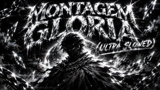 MONTAGEM GLORIA (ULTRA SLOWED) 