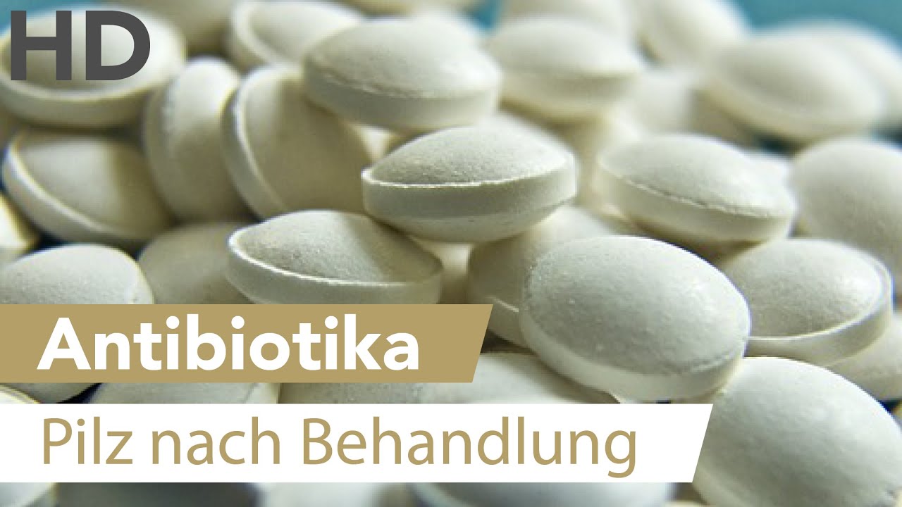 Was Ist Eine Antibiose Darmpilz nach der Behandlung von Grippe mit Antibiotikum? - YouTube