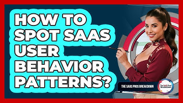 How To Spot SaaS User Behavior Patterns?
