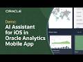 How to Use AI Assistant in Oracle Analytics Mobile App for iOS