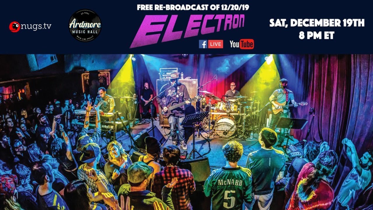 Electron 12 19 Live From Ardmore Music Hall Rebroadcast Youtube