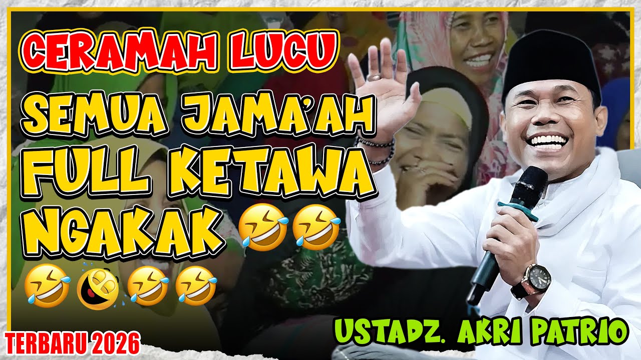 ASLI LUCU BANGET! Ceramah Terbaru Ustadz Akri Patrio 2026, Komedi Berkelas Full Ilmu!