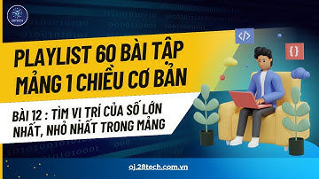 #12. Vị trí số lớn nhất, nhỏ nhất trong mảng