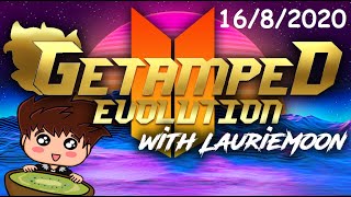 GetAmped2 Evolution - 16/8/2020 Stream Archive